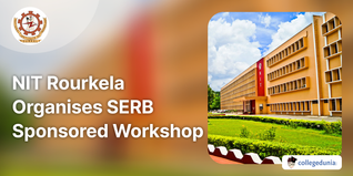 NIT Rourkela Organises SERB Sponsored Workshop from September 26- 29; Check Details Here